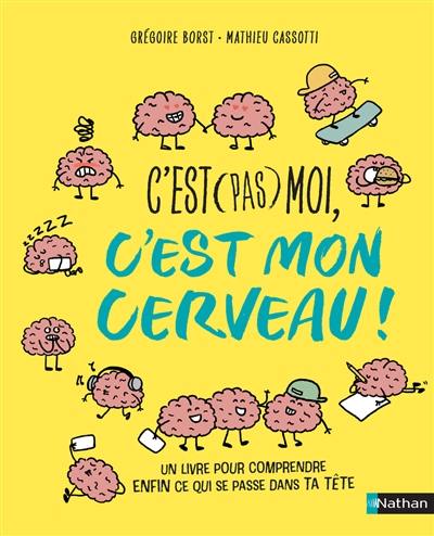 Couverture C'est pas moi c'est mon cerveau
